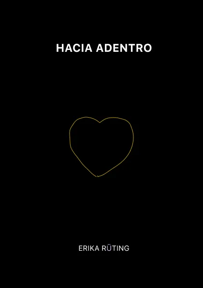 Hacia adentro - Erika Rüting